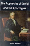 Isaac Newton. The Prophecies of Daniel and The Apocalypse